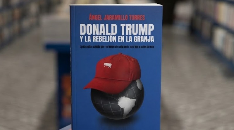 LIBRO DE ÁNGEL JARAMILLO ANALIZA FENÓMENO DEL ‘TRUMPISMO’